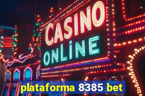 plataforma 8385 bet