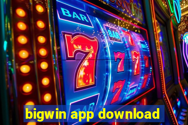 bigwin app download