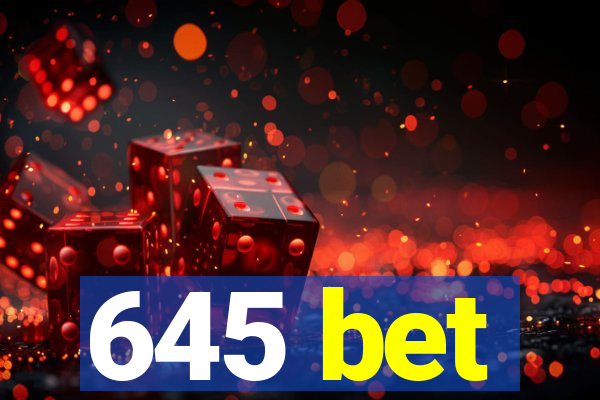 645 bet