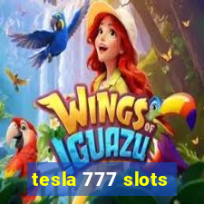 tesla 777 slots