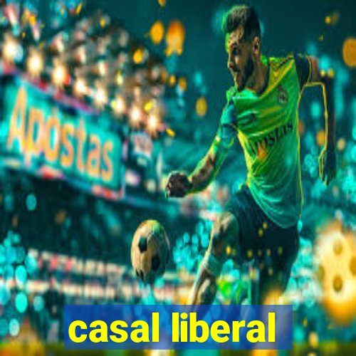 casal liberal