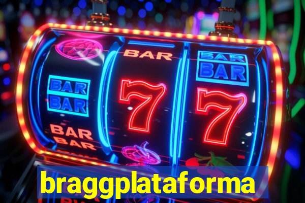 braggplataforma