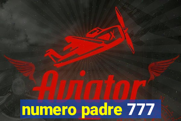 numero padre 777