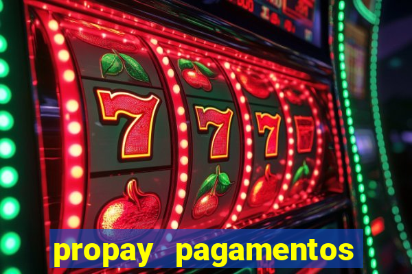 propay pagamentos ltda jogos