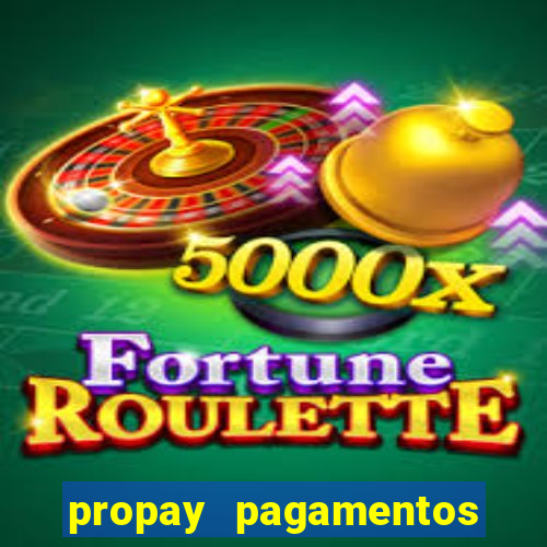 propay pagamentos ltda jogos