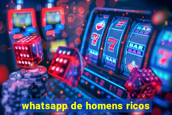 whatsapp de homens ricos