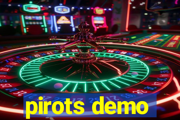 pirots demo