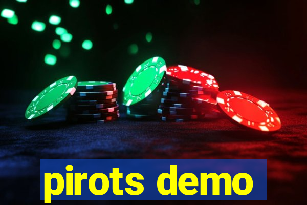 pirots demo