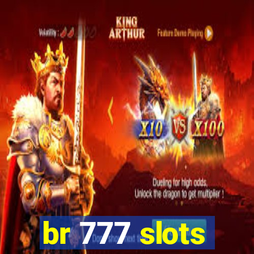 br 777 slots