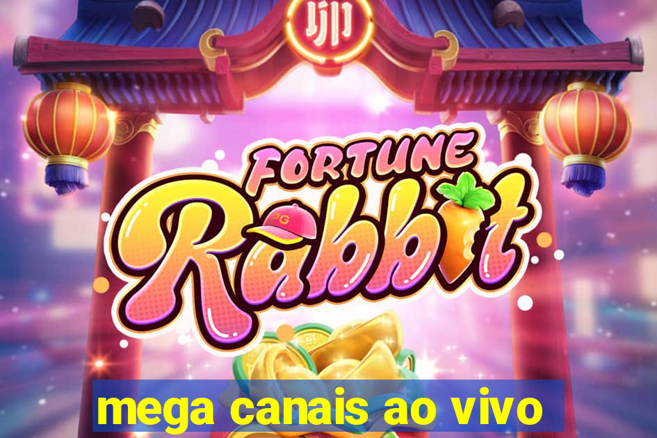 mega canais ao vivo