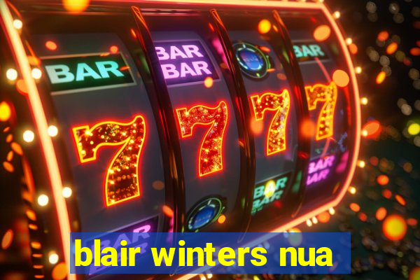 blair winters nua