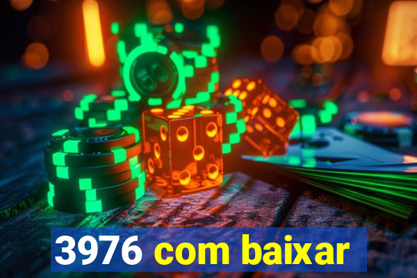 3976 com baixar