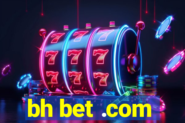 bh bet .com