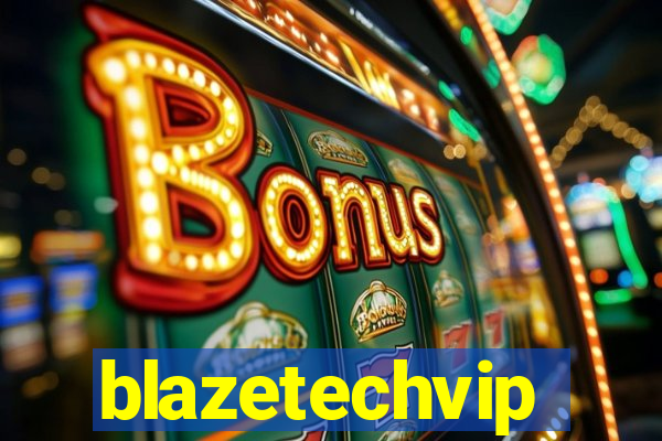 blazetechvip