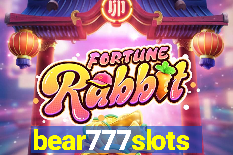 bear777slots