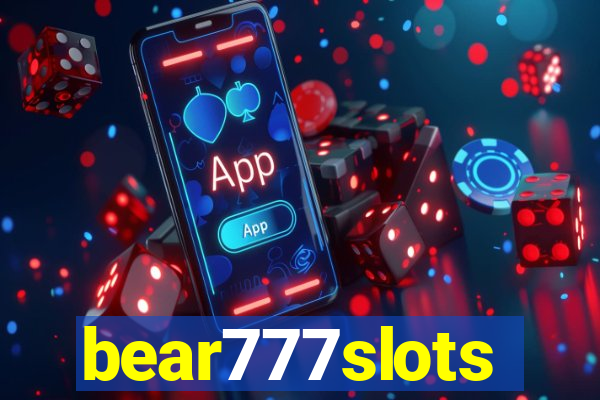 bear777slots