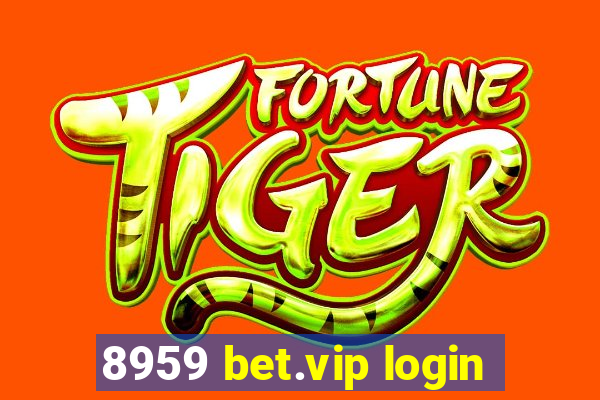 8959 bet.vip login