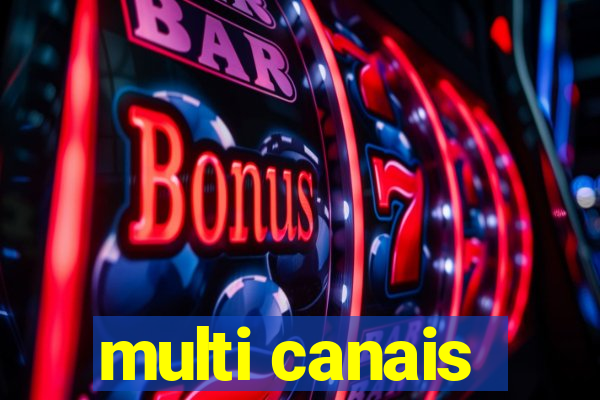 multi canais