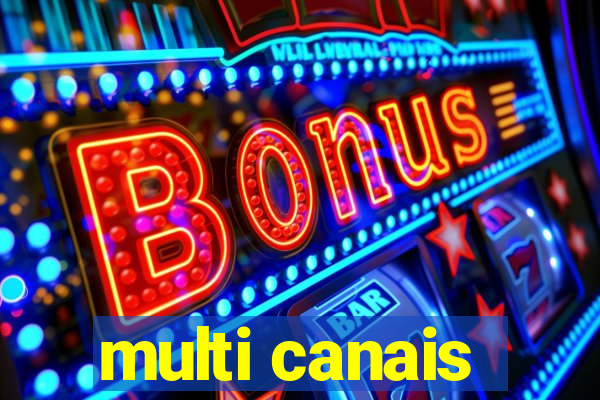 multi canais