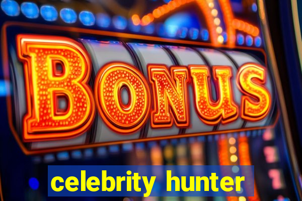 celebrity hunter