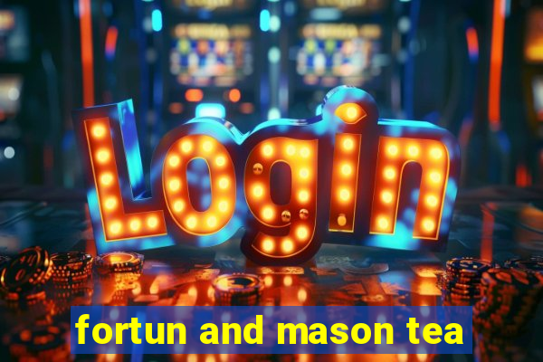 fortun and mason tea