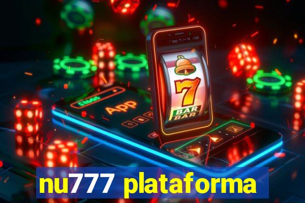 nu777 plataforma