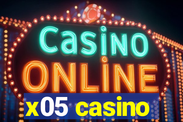 x05 casino