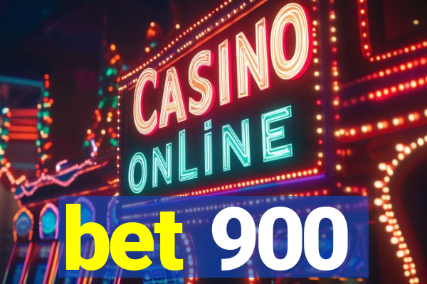 bet 900