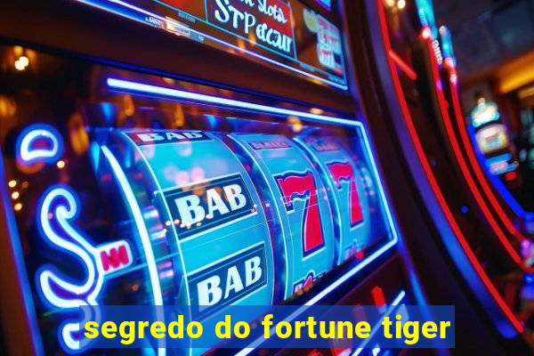 segredo do fortune tiger