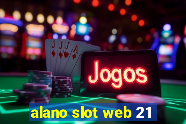 alano slot web 21