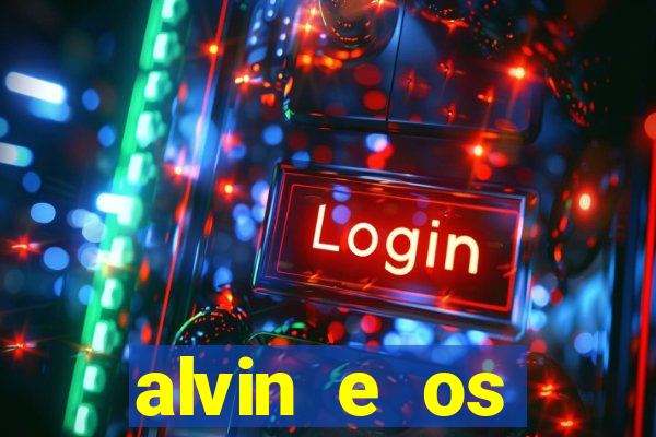 alvin e os esquilos 3 filme completo dublado download