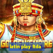 latin play ltda