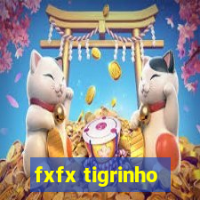 fxfx tigrinho