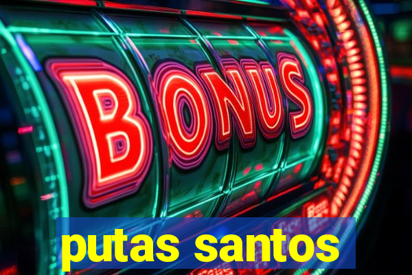 putas santos