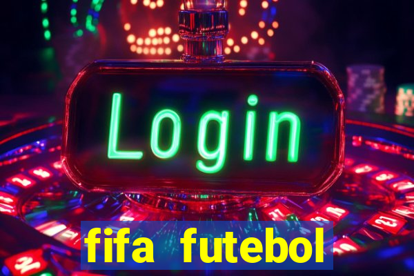 fifa futebol dinheiro infinito