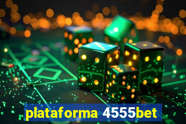 plataforma 4555bet