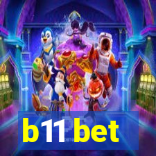 b11 bet