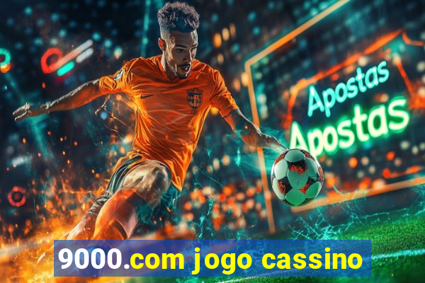 9000.com jogo cassino