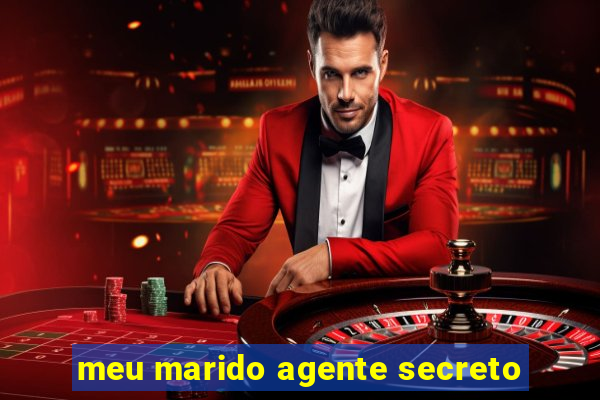 meu marido agente secreto