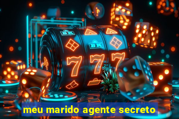 meu marido agente secreto