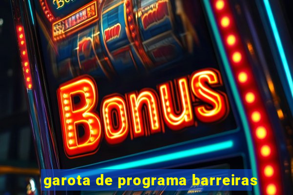 garota de programa barreiras