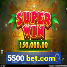 5500 bet.com