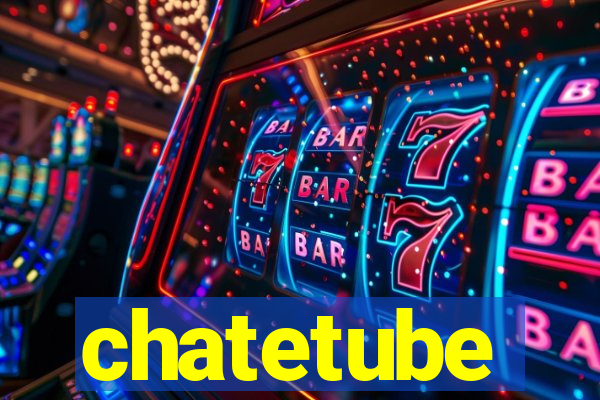 chatetube