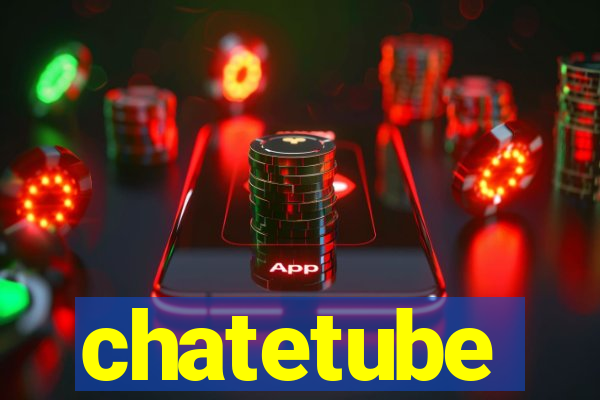 chatetube