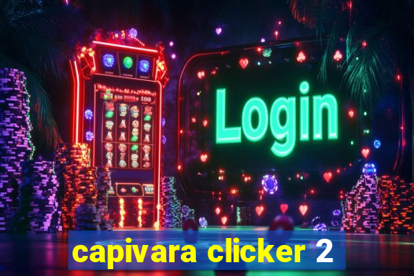 capivara clicker 2