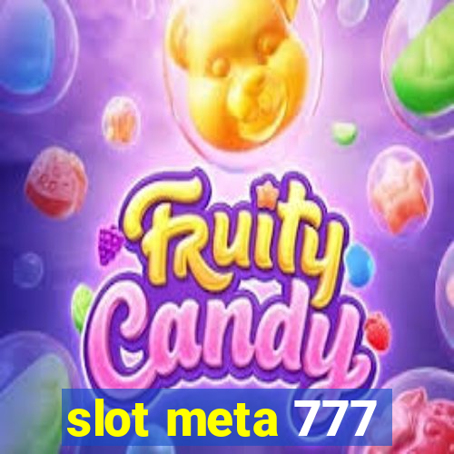 slot meta 777