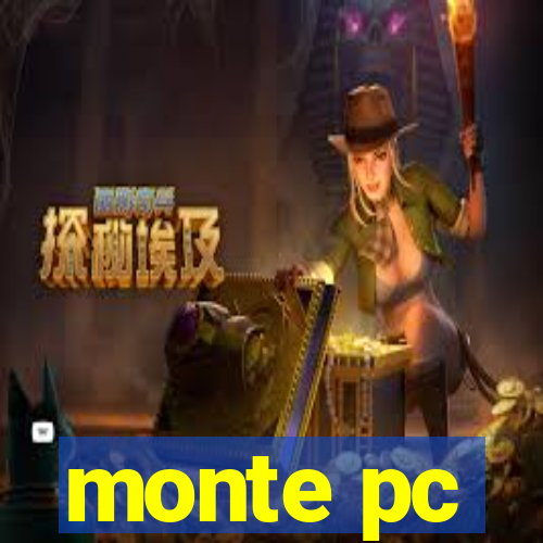 monte pc