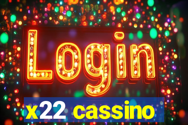 x22 cassino