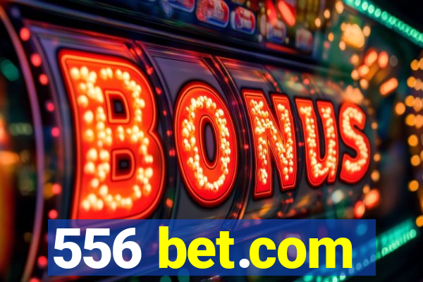 556 bet.com