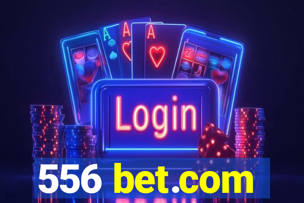 556 bet.com